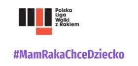 #MamRakaChceDziecko – Polska Liga Walki z Rakiem